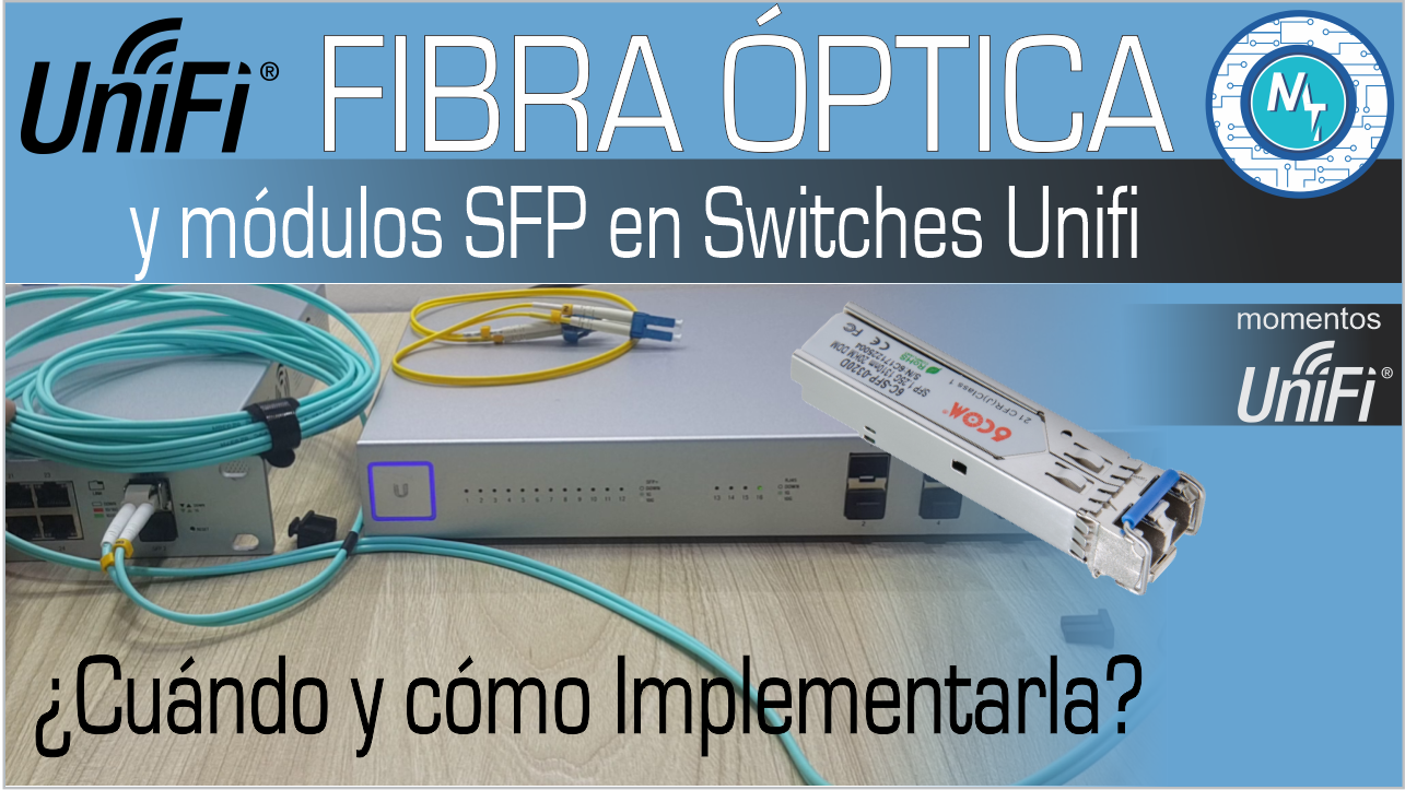 Utilizando fibra óptica en switches Unifi – ¡Muy Fácil!