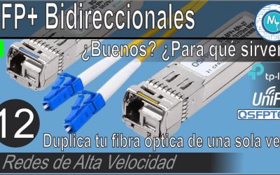Módulos bidireccionales SFP+ – Lo que necesitas saber para implementarlos