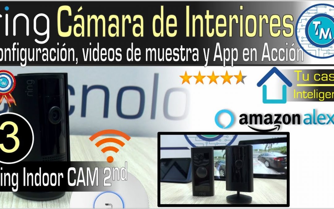 Cámara de Interiores Ring (Ring Indoor CAM) – Características y Ventajas
