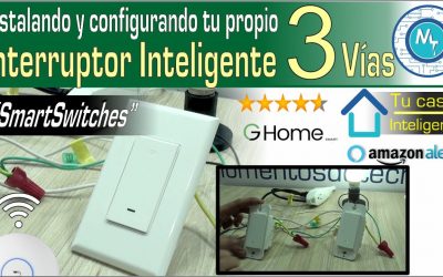 Interruptores inteligentes de 3 vías… La forma sencilla… ¿Cómo cablear y configurar?