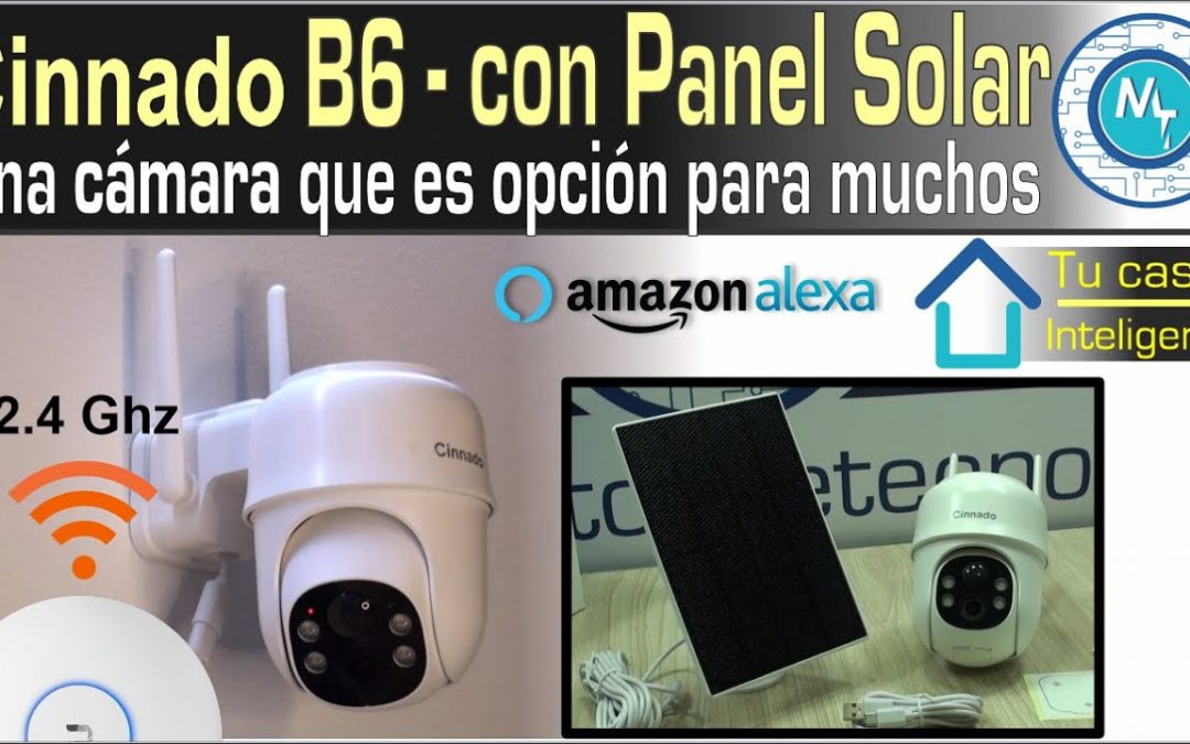 Cámara Solar CINNADO B6, gran calidad, confiabilidad y opción de acceso en la nube
