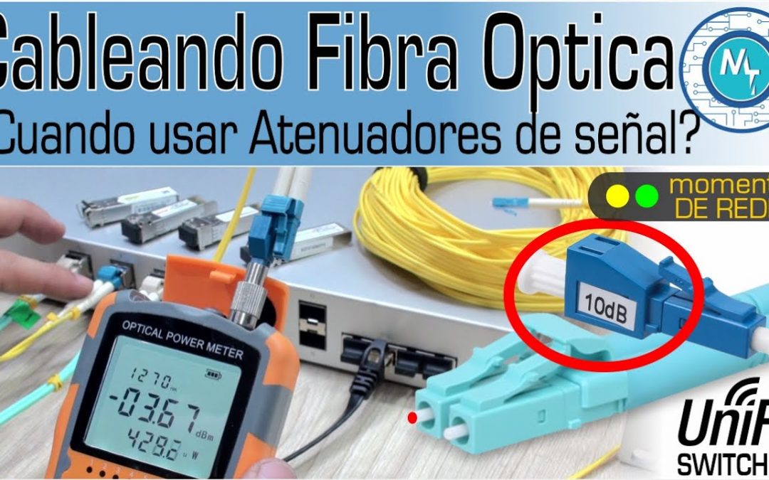Intensidad de señal en fibra óptica ¿Cuándo utilizar atenuadores? Usando medidor de potencia óptica