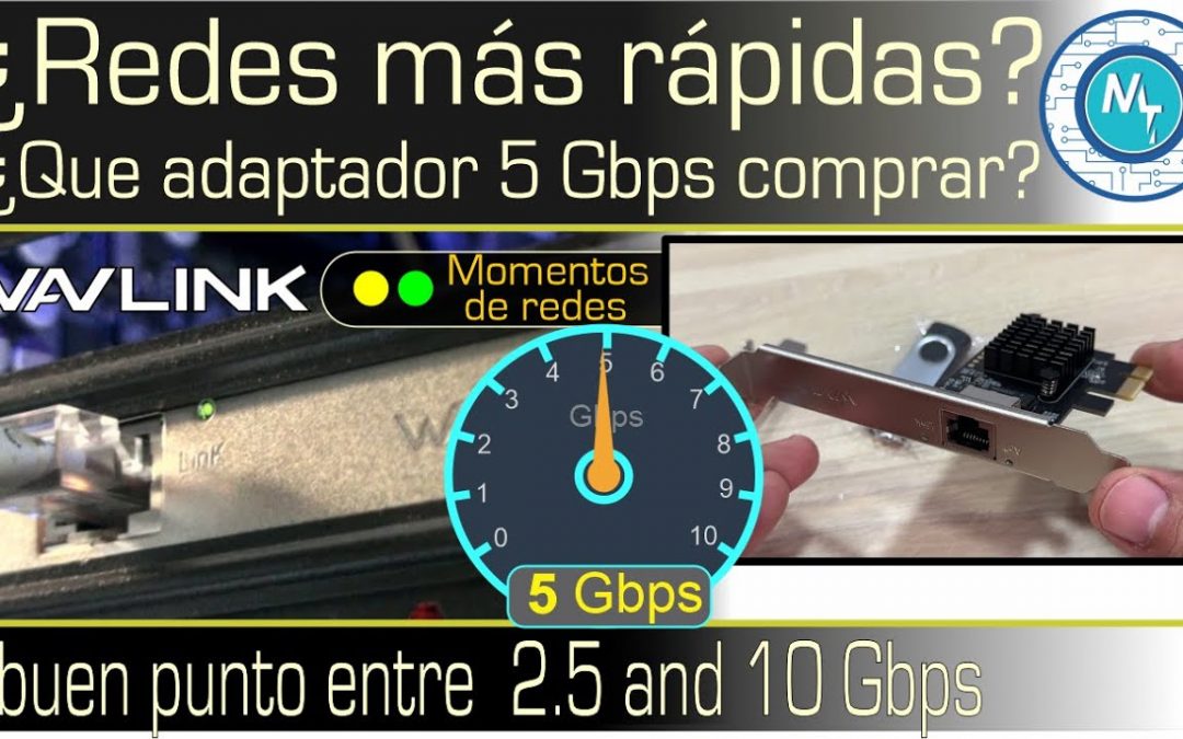 Adaptador de red Wavlink de 5 Gbps, ¿Cómo son las redes de 5 Gbps?