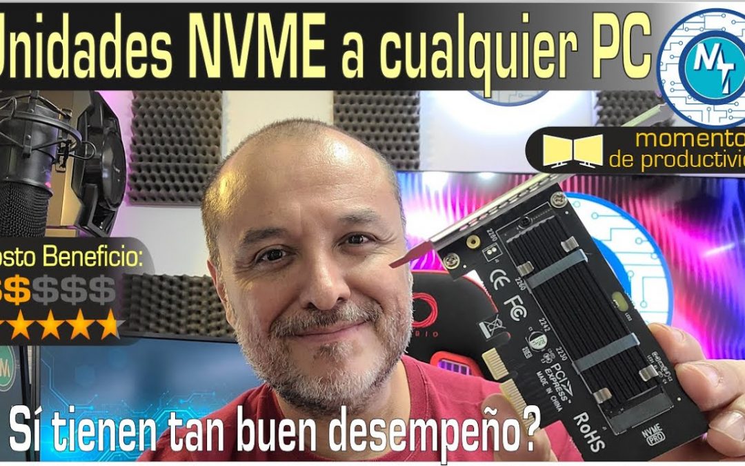 ¿Cómo añadir Unidades NVME a computadoras antiguas (y nuevas) – Muy fácil!