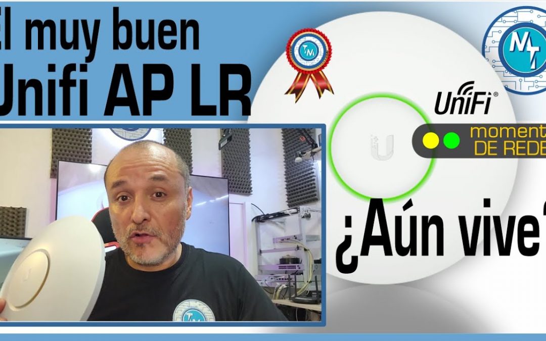 El buen Unifi Access Point Long Range (LR) Puedo seguir usánsolo en 2024? Unifi AP LR