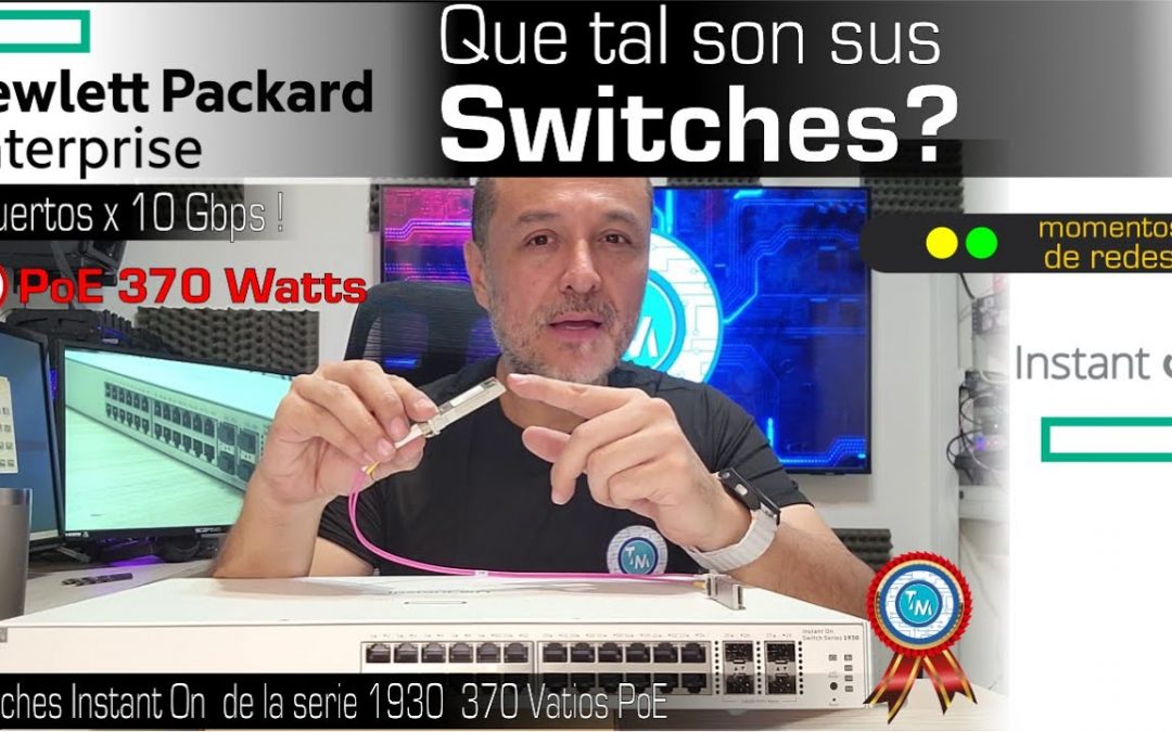 Nuestra experiencia ahora con el Switch HPE Networking Instant On 1930… PoE 370 vatios… Genial!