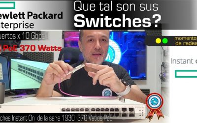 Nuestra experiencia ahora con el Switch HPE Networking Instant On 1930… PoE 370 vatios… Genial!