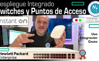 Switches y Puntos de Acceso HPE Instant On. Perfecta combinación para grandes despliegues Wi-Fi