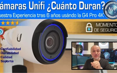 Ubiquiti Unifi G4 Pro 4K después de seis años, Camaras Unifi Protect, ¿Debería optar por Unifi?
